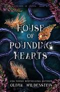 House of Pounding Hearts (The Kingdom of Crows #2) by Olivia Wildenstein