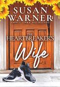 The Heartbreaker's Wife: Small Town Bachelors - Book 4 by Susan Warner