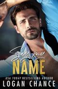 Say My Name by Logan Chance