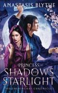 Princess of Shadows and Starlight (The Zheninghai Chronicles #3) by Anastasis Blythe