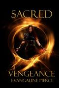 Sacred Vengeance by Evangaline Pierce