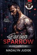 Saving Sparrow by Madalyn Judge