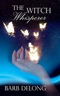 The Witch Whisperer (Keepers of Magic #1) by Barb DeLong