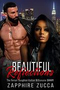 Beautiful Reflections (Daughters of the Don's #1) by Zapphire Zucca