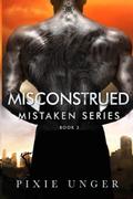 Misconstrued by Pixie Unger
