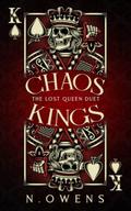 Chaos Kings: The Lost Queen Duet by N. Owens