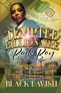Tempted By A Billionaire Bad Boy by Black Lavish
