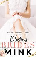 Blushing Brides by Mink
