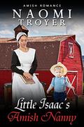 Little Isaac's Amish Nanny by Naomi Troyer