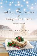 The Advice Columnist of Long Shot Lane: A Sweet Small-Town Romantic Comedy by Amy Martinsen