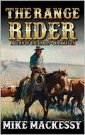 The Range Rider: A Turn Of The Cards: A Seventh Western Adventure (A Jarod Welsh: Range Rider Western #7) by Mike Mackessy