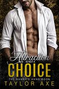 Attraction is not a Choice: The Nanny's Handbook (Chapter #4) by Taylor Axe