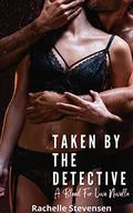 Taken for the Detective by Rachelle Stevensen