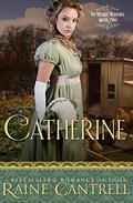 Catherine by Raine Cantrell