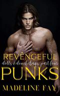 Revengeful Punks (Dolls and Douchebags #4) by Madeline Fay