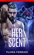 Her Scent by Flora Ferrari