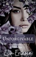 Unforgivable : A Pride & Prejudice variation by Elin Eriksen