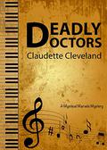 Deadly Doctors (Mystical Marvels Mysteries #1) by Claudette Cleveland