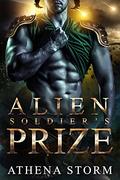 Alien Soldier's Prize by Athena Storm