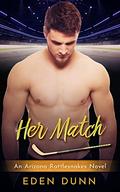 Her Match (The Arizona Rattlesnakes #6) by Eden Dunn