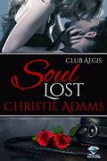 Soul Lost (Club Aegis #8) by Christie Adams