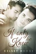 If Only He Knew by Kelsey Hodge