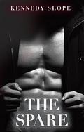 The Spare (Crowned Legacy #2) by Kennedy Slope