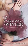 Forever Winter: A Romance Novella by Kelsey Elizabeth Wood