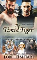The Timid Tiger by Lorelei M. Hart