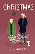 Christmas at the Bennet Bakery (The Bennet Bakery #4) by V N Murray