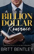 A Billion Dollar Romance by Britt Bentley