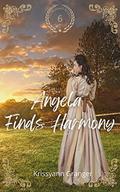 Angela Finds Harmony (Maxwell Brides #6) by Krissyann Granger