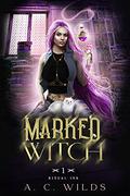 Marked Witch : Urban Fantasy Romance (Ritual Ink #1) by A.C. Wilds