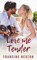 Love me Tender by Francine Beaton