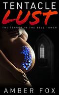 Tentacle Lust - The Terror in the Bell Tower (Tentacle Lust #2) by Amber Fox
