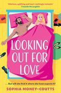 Looking Out For Love by Sophia Money-Coutts