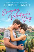 Escaping Valentine's Day (Holiday Hearts #3) by Christi Barth