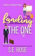 Landing the One by S.E. Rose