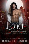 Loki (Speed Dating with the Denizens of the Underworld #17) by Rebekah R. Ganiere