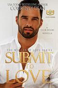 Submit to Love: Club Desire Winter of Love Series by Club Desire