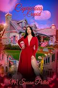 Capricious Cupid (Holiday Dimension Trilogy #1) by M. Susan Potter