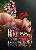 Dress the Neck Becomingly (Sanguis Et Fauna #2) by Emmaline Strange