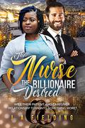 The Nurse The Billionaire Desired: BWWM, BBW, Plus Size, Billionaire Romance by J A Fielding