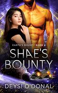 Shae's Bounty (Earth's Bounty #4) by Deysi O'Donal