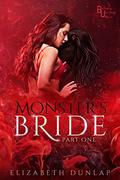 Monster's Bride, Part One by Elizabeth Dunlap
