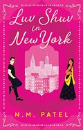 Luv Shuv In New York (Luv Shuv #1) by N.M. Patel