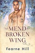 To Mend a Broken Wing by Fearne Hill