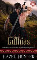 Luthias : A Scottish Time Travel Romance by Hazel Hunter