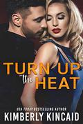 Turn Up The Heat (Pine Mountain #1) by Kimberly Kincaid