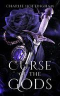 Curse of the Gods : The Bridge Between Origins of the Gods and the Eluding Destiny Series by Charlie Nottingham